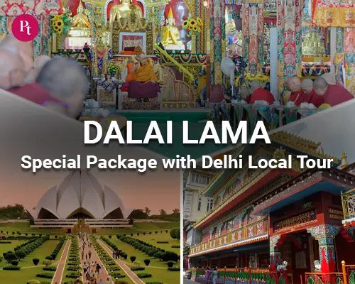 Dalai Lama Special Package with Delhi Local Tour
