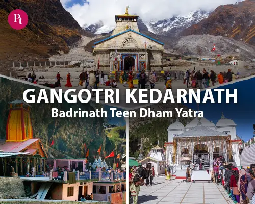 Gangotri Kedarnath Badrinath Teen Dham Yatra