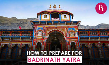 How to Prepare for Badrinath Yatra