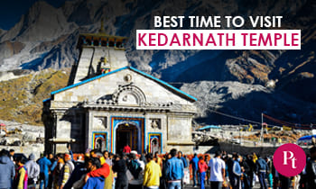 Best Time to Visit Kedarnath