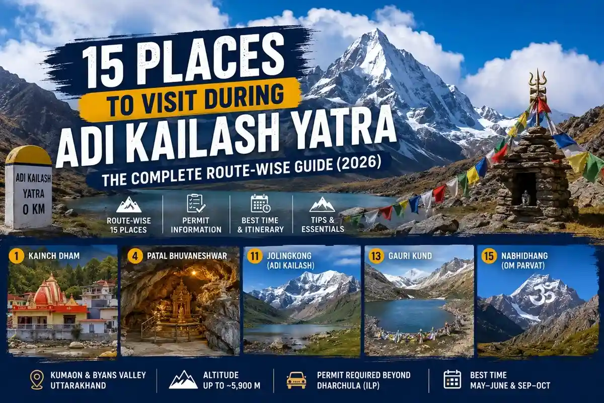 Places to Visit During Adi Kailash Yatra