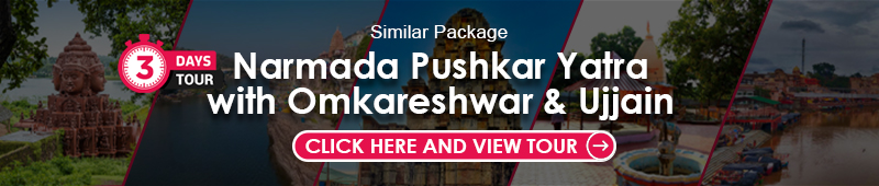 Narmada Pushkar Yatra with Omkareshwar and Ujjain